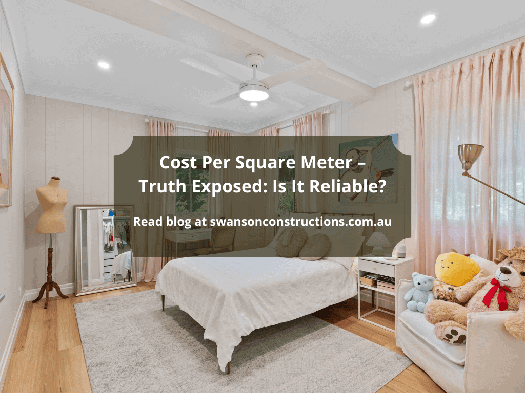View of Cost Per Square Meter Guide | Swanson Constructions